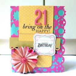 21 bring on the happy! Happy Birthday! card